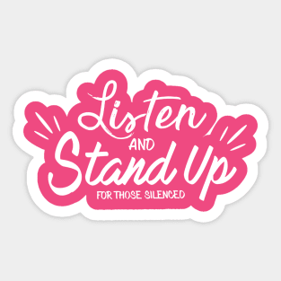 Listen and Stand Up Sticker